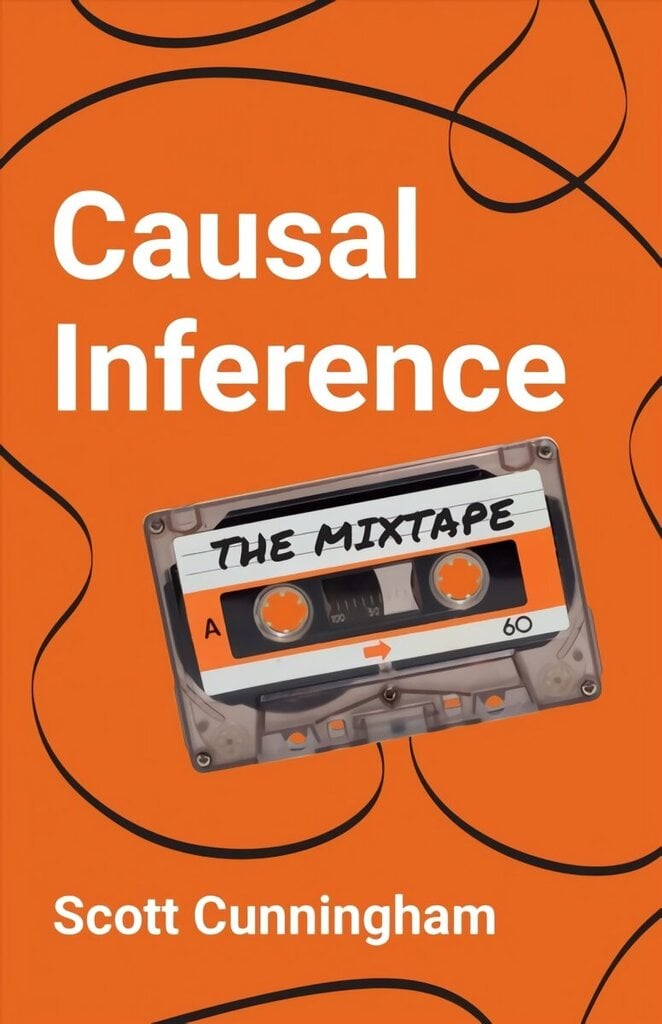 Causal Inference: The Mixtape цена и информация | Majandusalased raamatud | kaup24.ee