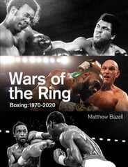 Wars of the Ring: Boxing Classics, 1970-2020 hind ja info | Tervislik eluviis ja toitumine | kaup24.ee