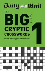 Daily Mail Big Book of Cryptic Crosswords Volume 1 hind ja info | Tervislik eluviis ja toitumine | kaup24.ee