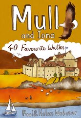 Mull and Iona: 40 Favourite Walks цена и информация | Путеводители, путешествия | kaup24.ee