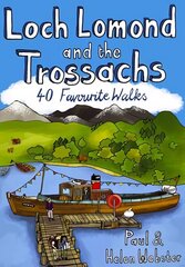 Loch Lomond and the Trossachs: 40 Favourite Walks цена и информация | Книги о питании и здоровом образе жизни | kaup24.ee