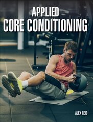 Applied Core Conditioning цена и информация | Книги о питании и здоровом образе жизни | kaup24.ee