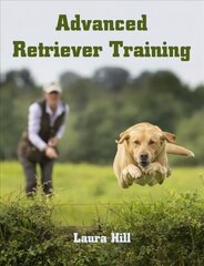 Advanced Retriever Training цена и информация | Книги о питании и здоровом образе жизни | kaup24.ee