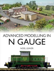 Advanced Modelling in N Gauge цена и информация | Книги о питании и здоровом образе жизни | kaup24.ee