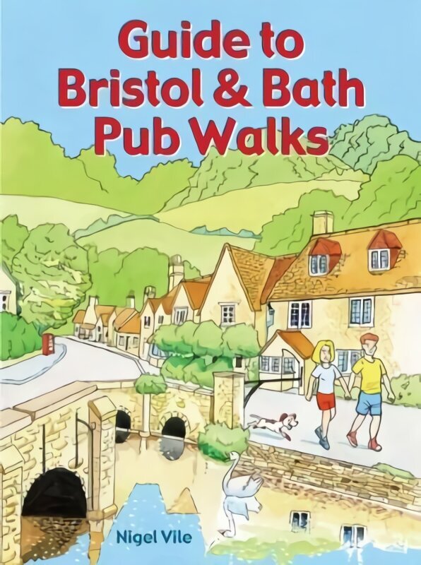 Guide to Bristol & Bath Pub Walks: 20 Pub Walks цена и информация | Tervislik eluviis ja toitumine | kaup24.ee