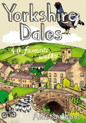 Yorkshire Dales: 40 Favourite Walks цена и информация | Путеводители, путешествия | kaup24.ee