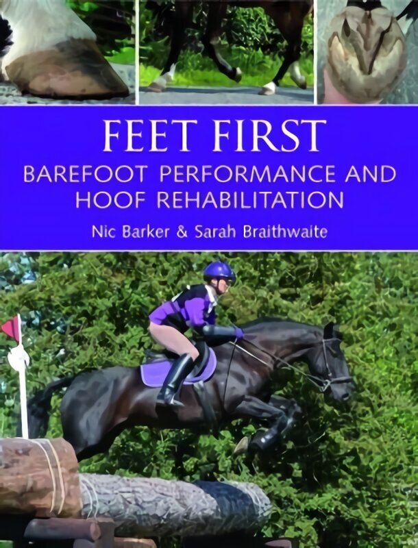 Feet First: Barefoot Performance and Hoof Rehabilitation hind ja info | Tervislik eluviis ja toitumine | kaup24.ee