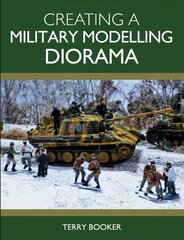 Creating a Military Modelling Diorama hind ja info | Tervislik eluviis ja toitumine | kaup24.ee