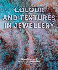 Colour and Textures in Jewellery цена и информация | Книги о питании и здоровом образе жизни | kaup24.ee