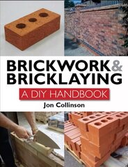 Brickwork and Bricklaying: A DIY Guide цена и информация | Книги о питании и здоровом образе жизни | kaup24.ee