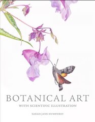 Botanical Art with Scientific Illustration цена и информация | Книги о питании и здоровом образе жизни | kaup24.ee