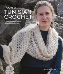 Art of Tunisian Crochet: Developing Technical and Creative Skills hind ja info | Tervislik eluviis ja toitumine | kaup24.ee