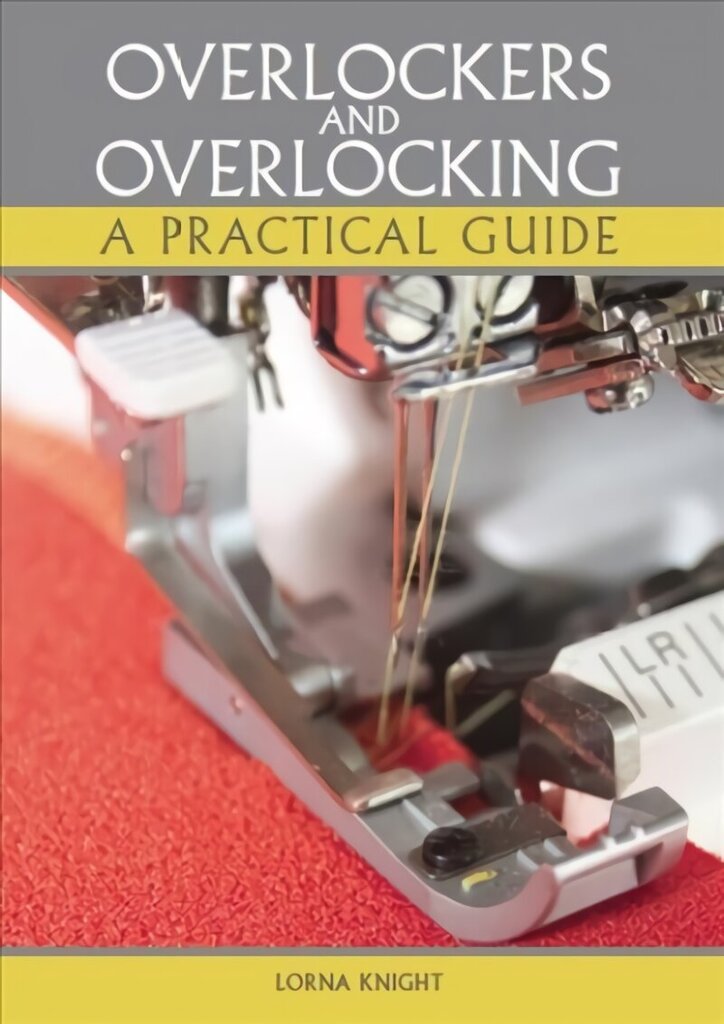 Overlockers and Overlocking: A practical guide цена и информация | Kunstiraamatud | kaup24.ee