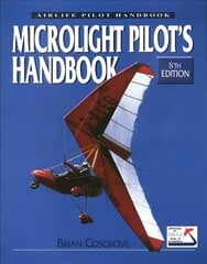 Microlight Pilot's Handbook - 8th Edition 8th edition hind ja info | Tervislik eluviis ja toitumine | kaup24.ee