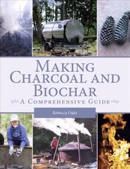 Making Charcoal and Biochar: A comprehensive guide цена и информация | Развивающие книги | kaup24.ee