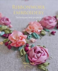 Ribbonwork Embroidery: Techniques and Projects hind ja info | Kunstiraamatud | kaup24.ee