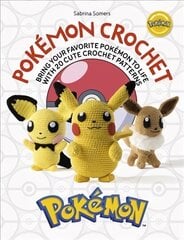 Pokemon Crochet: Bring your favorite Pokemon to life with 20 cute crochet patterns hind ja info | Kunstiraamatud | kaup24.ee