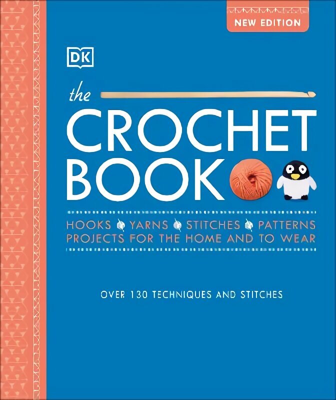 Crochet Book: Over 130 techniques and stitches hind ja info | Tervislik eluviis ja toitumine | kaup24.ee
