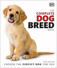 Complete Dog Breed Book: Choose the Perfect Dog for You hind ja info | Tervislik eluviis ja toitumine | kaup24.ee