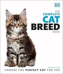 Complete Cat Breed Book: Choose the Perfect Cat for You 2nd edition цена и информация | Книги о питании и здоровом образе жизни | kaup24.ee