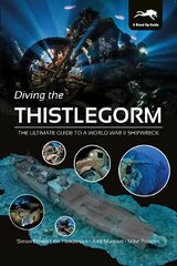 Diving the Thistlegorm: The Ultimate Guide to a World War II Shipwreck цена и информация | Книги о питании и здоровом образе жизни | kaup24.ee
