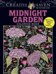 Creative Haven Midnight Garden Coloring Book: Heart & Flower Designs with a Dramatic Black Background hind ja info | Tervislik eluviis ja toitumine | kaup24.ee