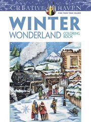 Creative Haven Winter Wonderland Coloring Book hind ja info | Tervislik eluviis ja toitumine | kaup24.ee
