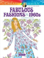Creative Haven Fabulous Fashions of the 1960s Coloring Book цена и информация | Книги о питании и здоровом образе жизни | kaup24.ee