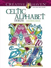 Creative Haven Celtic Alphabet Designs Coloring Book hind ja info | Tervislik eluviis ja toitumine | kaup24.ee