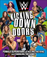 WWE Kicking Down Doors: Female Superstars Are Ruling the Ring and Changing the Game! hind ja info | Tervislik eluviis ja toitumine | kaup24.ee