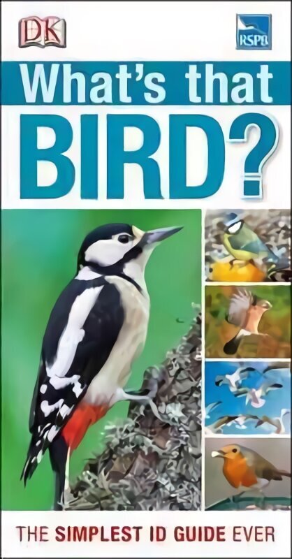 RSPB What's that Bird?: The Simplest ID Guide Ever hind ja info | Entsüklopeediad, teatmeteosed | kaup24.ee