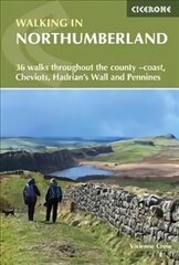 Walking in Northumberland: 36 walks throughout the county - coast, Cheviots, Hadrian's Wall and Pennines 3rd Revised edition hind ja info | Reisiraamatud, reisijuhid | kaup24.ee