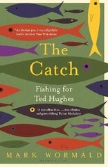 Catch: Fishing for Ted Hughes цена и информация | Книги о питании и здоровом образе жизни | kaup24.ee