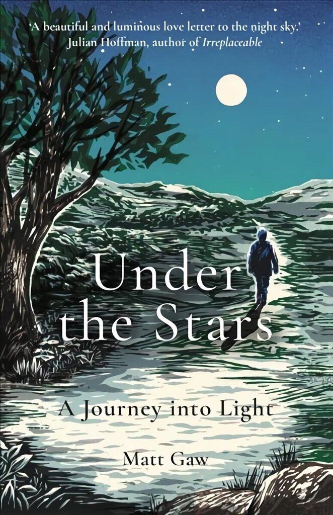 Under the Stars: A Journey Into Light hind ja info | Eneseabiraamatud | kaup24.ee