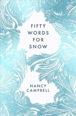 Fifty Words for Snow цена и информация | Книги о питании и здоровом образе жизни | kaup24.ee