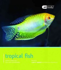 Tropical Fish - Pet Friendly: Pet Friendly - Tropical Fish hind ja info | Tervislik eluviis ja toitumine | kaup24.ee