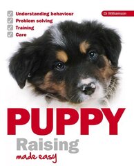 Puppy Raising Made Easy цена и информация | Самоучители | kaup24.ee