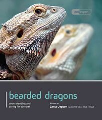 Bearded Dragon - Pet Expert: Understanding and Caring for Your Pet hind ja info | Entsüklopeediad, teatmeteosed | kaup24.ee