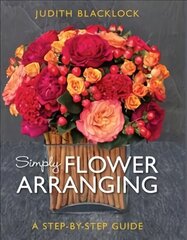 SIMPLY FLOWER ARRANGING цена и информация | Книги об искусстве | kaup24.ee