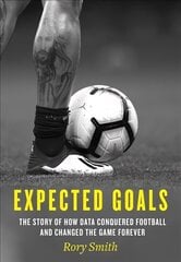Expected Goals: The Story of How Data Conquered Football and Changed the Game Forever цена и информация | Книги о питании и здоровом образе жизни | kaup24.ee