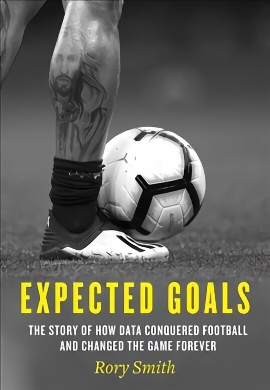 Expected Goals: The Story of How Data Conquered Football and Changed the Game Forever цена и информация | Tervislik eluviis ja toitumine | kaup24.ee