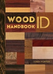 Wood ID Handbook Abridged edition цена и информация | Книги об искусстве | kaup24.ee