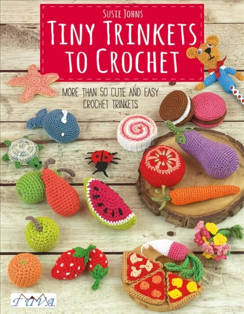 Tiny Trinkets to Crochet: More Than 50 Cute and Easy Crochet Trinkets None ed. цена и информация | Kunstiraamatud | kaup24.ee