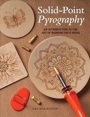 Solid-Point Pyrography: An Introduction to the Art of Burning onto Wood hind ja info | Tervislik eluviis ja toitumine | kaup24.ee