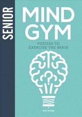 Senior Mind Gym: Puzzles to Exercise the Brain цена и информация | Книги о питании и здоровом образе жизни | kaup24.ee