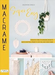 Macrame Super Easy цена и информация | Книги об искусстве | kaup24.ee
