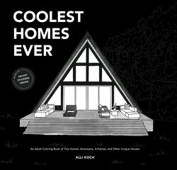 Coolest Homes Ever: An Adult Coloring Book of Tiny Homes, Airstreams, A-Frames, and Other Unique Houses цена и информация | Книги о питании и здоровом образе жизни | kaup24.ee