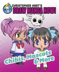 Chibis, Mascots, And More: Christopher Hart's Draw Manga Now! цена и информация | Книги о питании и здоровом образе жизни | kaup24.ee