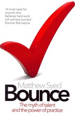 Bounce: The Myth of Talent and the Power of Practice цена и информация | Книги о питании и здоровом образе жизни | kaup24.ee