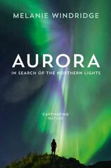 Aurora: In Search of the Northern Lights цена и информация | Книги о питании и здоровом образе жизни | kaup24.ee